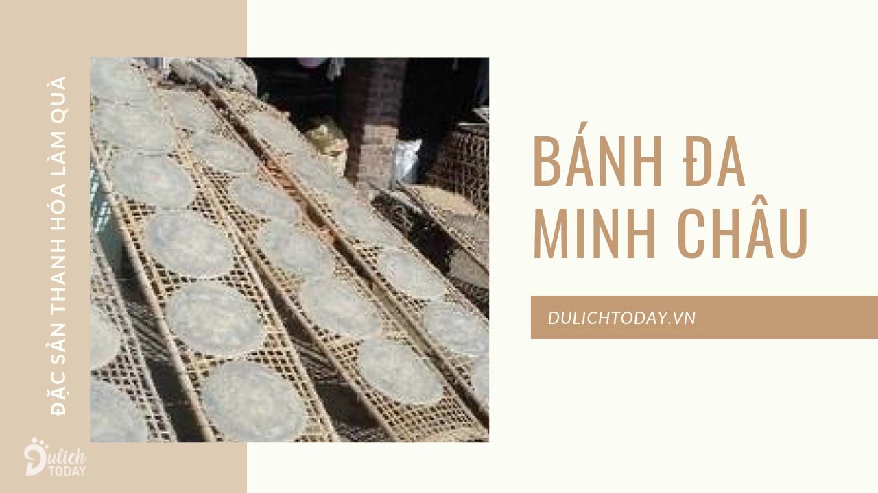 Bánh đa Minh Châu là đặc sản khô Thanh Hóa cho các gia đình 
