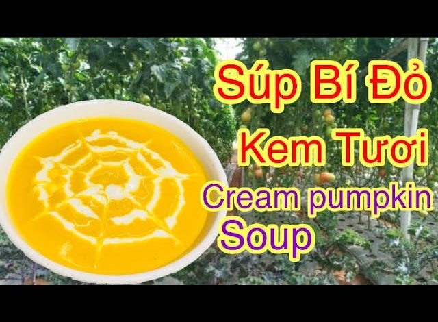 súp bí đỏ kem tươi thơm ngon gây nghiện-Soba Nguyen-How to make cream pumpkin soup