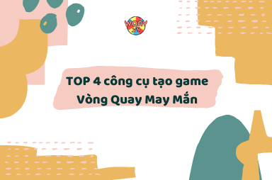 Top 4 công cụ tạo game Vòng Quay May Mắn - WOAY.vn