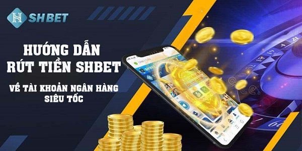 rút tiền shbet qua ngân hàng